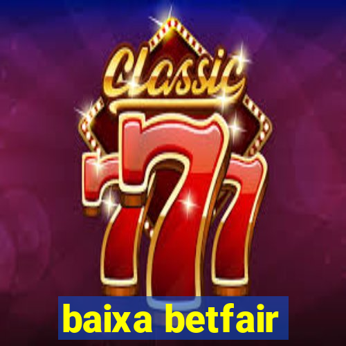 baixa betfair